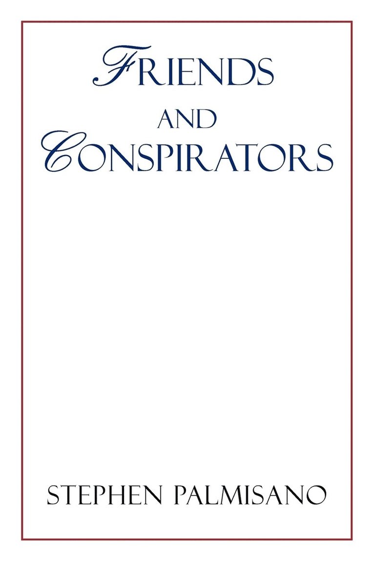 Friends and Conspirators 1