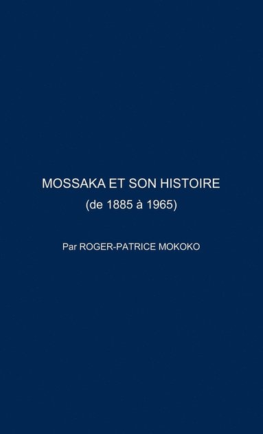 bokomslag Mossaka Et Son Histoire