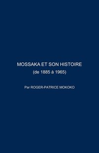 bokomslag Mossaka Et Son Histoire