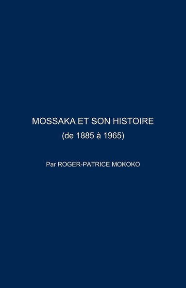 bokomslag Mossaka Et Son Histoire
