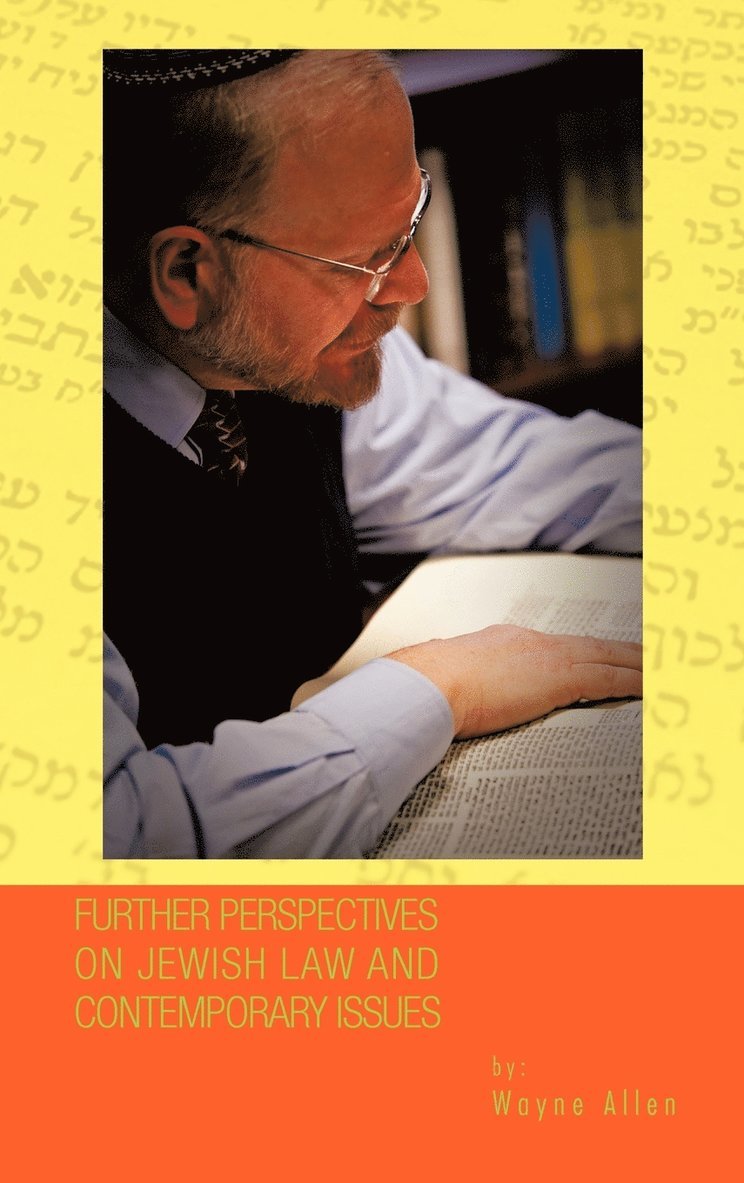 Further Perspectives on Jewish Law and Contemporary Issues 1