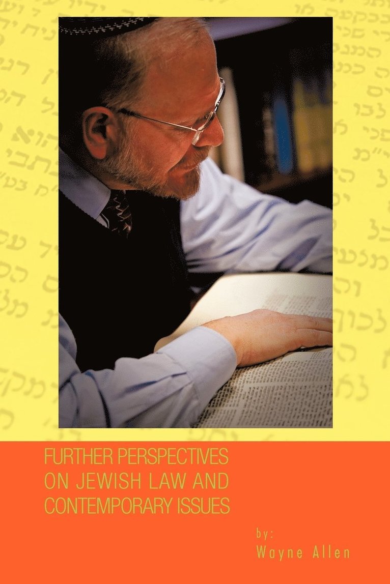 Further Perspectives on Jewish Law and Contemporary Issues