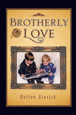 Dalton Giesick - Brotherly Love, Häftad