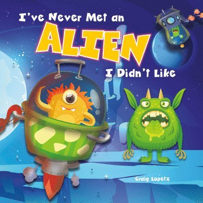 Craig Lopetz - I've Never Met an Alien I Didn't Like, Inbunden. Tillgänglighet: Tillfälligt slut