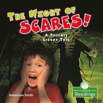 Night of Scares!: A Terribly Creepy Tale