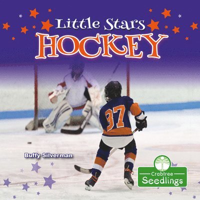 Buffy Silverman - Little Stars Hockey, Inbunden
