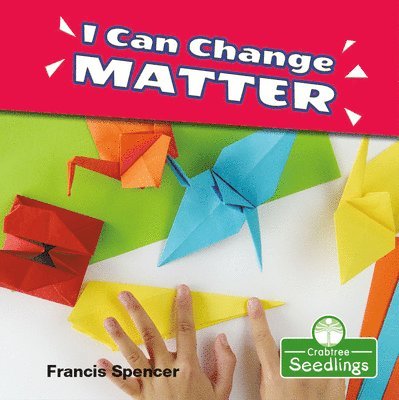 Francis Spencer - I Can Change Matter, Inbunden