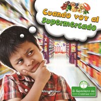 bokomslag Cuando Voy Al Supermercado (When I Go to the Grocery Store)