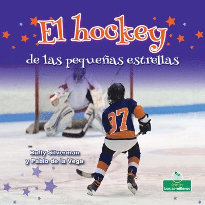 Buffy Silverman - El Hockey de Las Pequeñas Estrellas (Little Stars Hockey), Inbunden