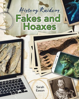 Sarah Eason - Fakes and Hoaxes, Häftad