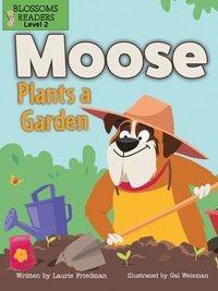 bokomslag Moose Plants a Garden
