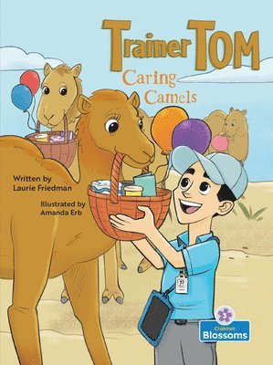 Laurie Friedman - Caring Camels, Inbunden