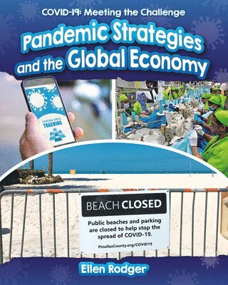 Pandemic Strategies and the Global Economy 1