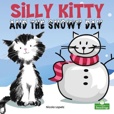 Silly Kitty and the Snowy Day 1