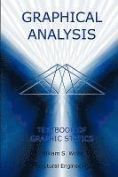 bokomslag Graphical Analysis - Textbook on Graphic Statics (Structural Engineering)