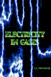bokomslag Electricity in Gases (High Voltage Physics Series)