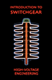 bokomslag Introduction to Switchgear (High Voltage Engineering Series)