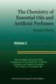 bokomslag The Chemistry of Essential Oils and Artificial Perfumes - Volume 2 (Fourth Edition)