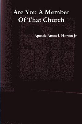 Amos Horton - Are You A Member Of That Church, Häftad