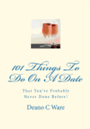 bokomslag 101 Things To Do On A Date