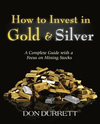 bokomslag How to Invest in Gold and Silver