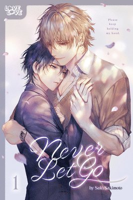 Saki Sakimoto - Never Let Go, Volume 1, Häftad