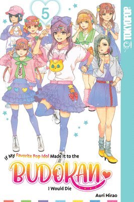 If My Favorite Pop Idol Made It to the Budokan, I Would Die, Volume 5 1
