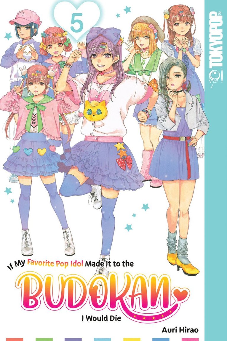 If My Favorite Pop Idol Made It to the Budokan, I Would Die, Volume 5 1