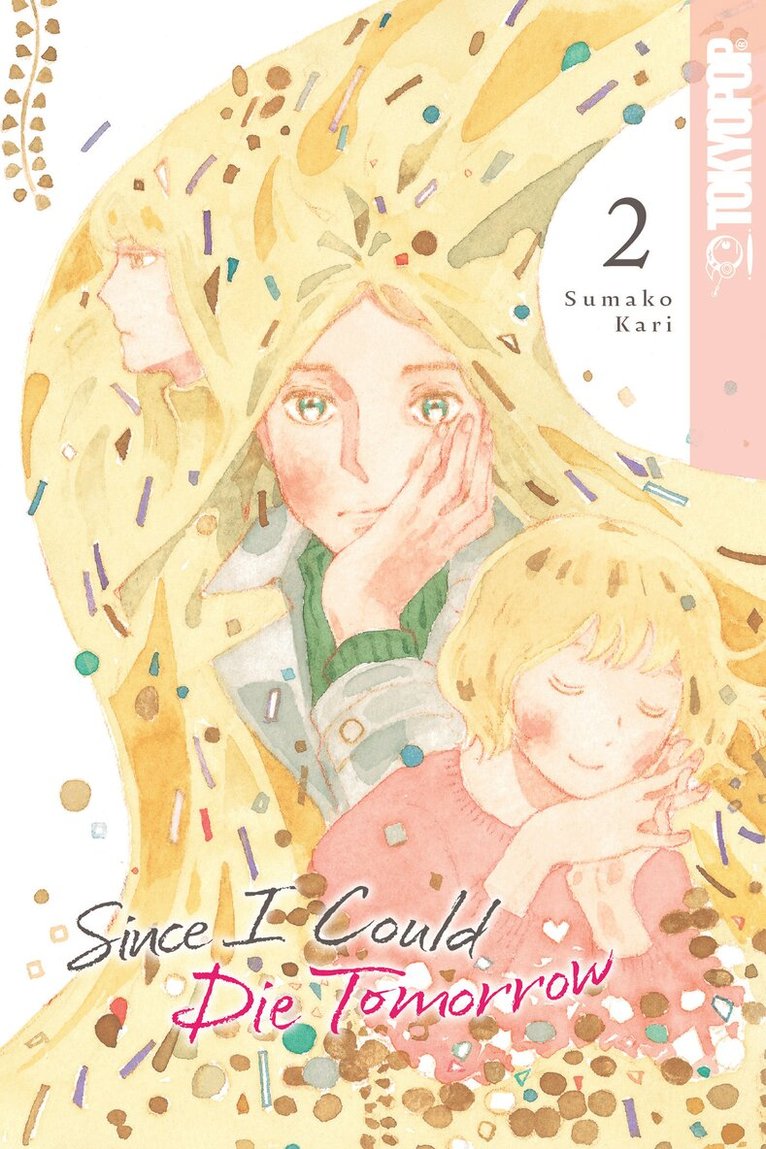 Sumako Kari - Since I Could Die Tomorrow, Volume 2, Häftad