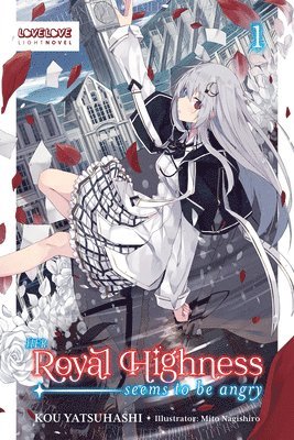 Her Royal Highness Seems to Be Angry, Volume 1 (Light Novel) 1