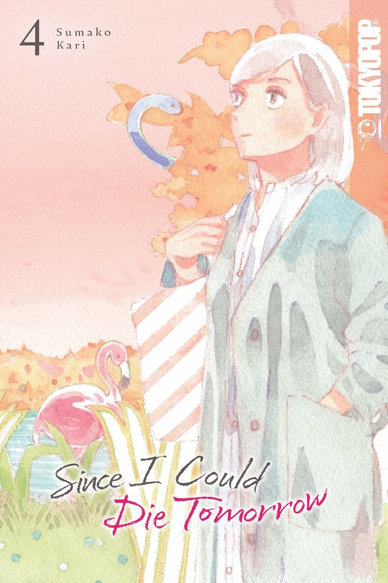 Sumako Kari - Since I Could Die Tomorrow, Volume 4, Häftad