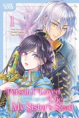 bokomslag Person I Loved Asked Me to Die in My Sister's Stead, Volume 1