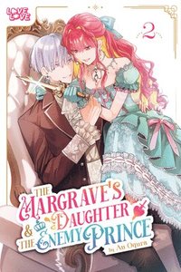 bokomslag The Margrave's Daughter & the Enemy Prince, Volume 2