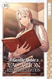 bokomslag A Gentle Noble's Vacation Recommendation, Volume 10