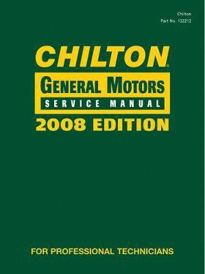 Chilton General Motors Service Manual, 2008 Edition Volume 1 & 2 Set 1