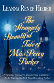 bokomslag The Strangely Beautiful Tale of Miss Percy Parker