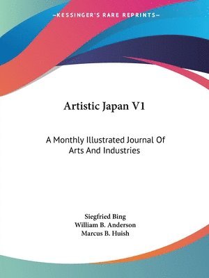 bokomslag Artistic Japan V1: A Monthly Illustrated Journal Of Arts And Industries