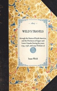 bokomslag WELD'S TRAVELS through the States of North America, and the Provinces of Upper and Lower Canada During the years 1795, 1796, and 1797 (Volume 2)