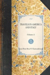 bokomslag Travels in America and Italy