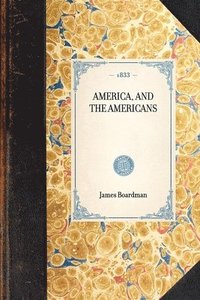 bokomslag America, and the Americans