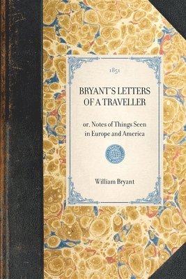 Bryant's Letters of a Traveller 1
