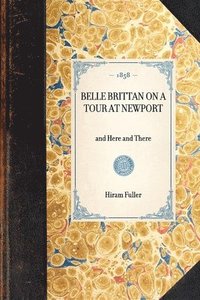 bokomslag Belle Brittan on a Tour at Newport, and Here and There