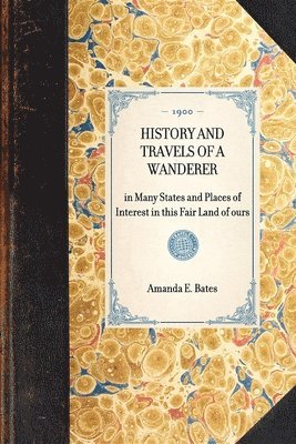 History and Travels of a Wanderer 1