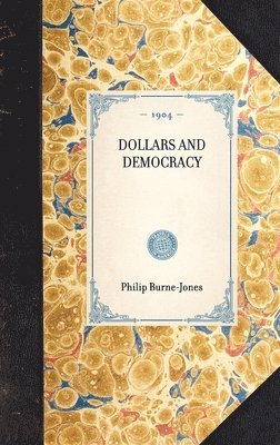 bokomslag Dollars and Democracy