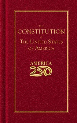 bokomslag Constitution of the United States (America 250 Edition)