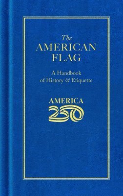 bokomslag The American Flag (America 250 Edition)