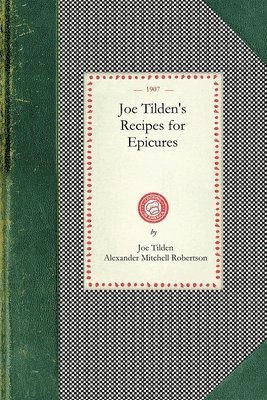 Joe Tilden's Recipes for Epicures 1