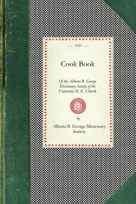 Cook Book of the Alberta B. George 1