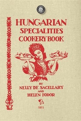 bokomslag Hungarian Specialties Cookery Book