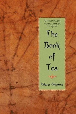 Kakuzo Okakura - Book of Tea, Häftad